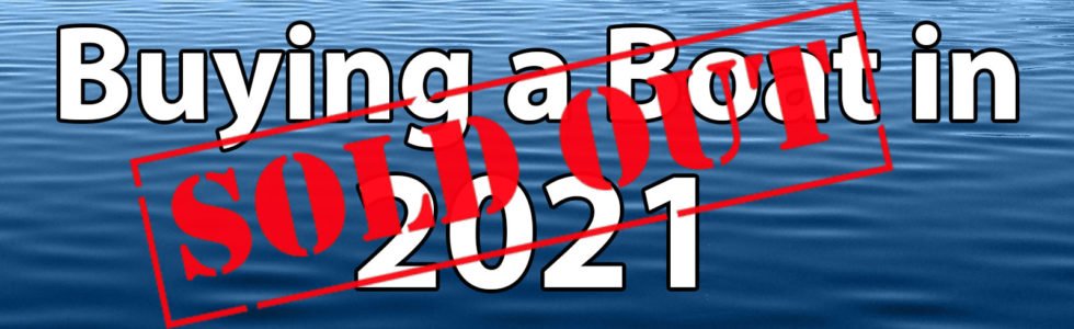 Buying a Boat in 2021