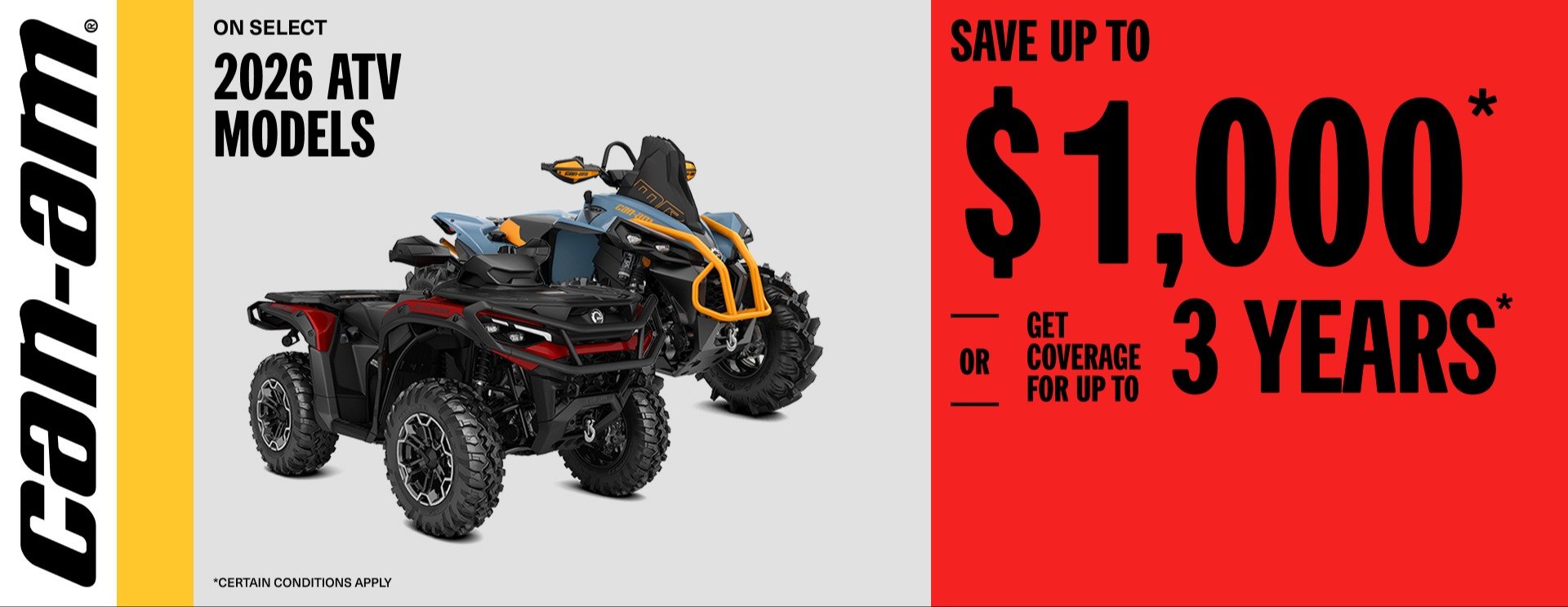 Can Am ATV Save up to 1,000$ or get coverage for up to 3 years on select 2026 ATV Models