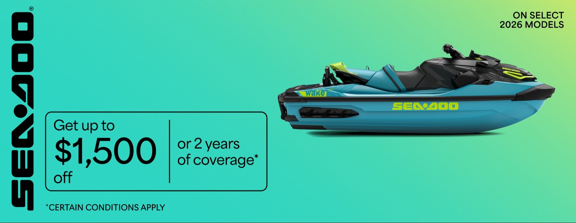 Sea Doo Get up to $1,500 off or 2 years of coverage on select 2026 models