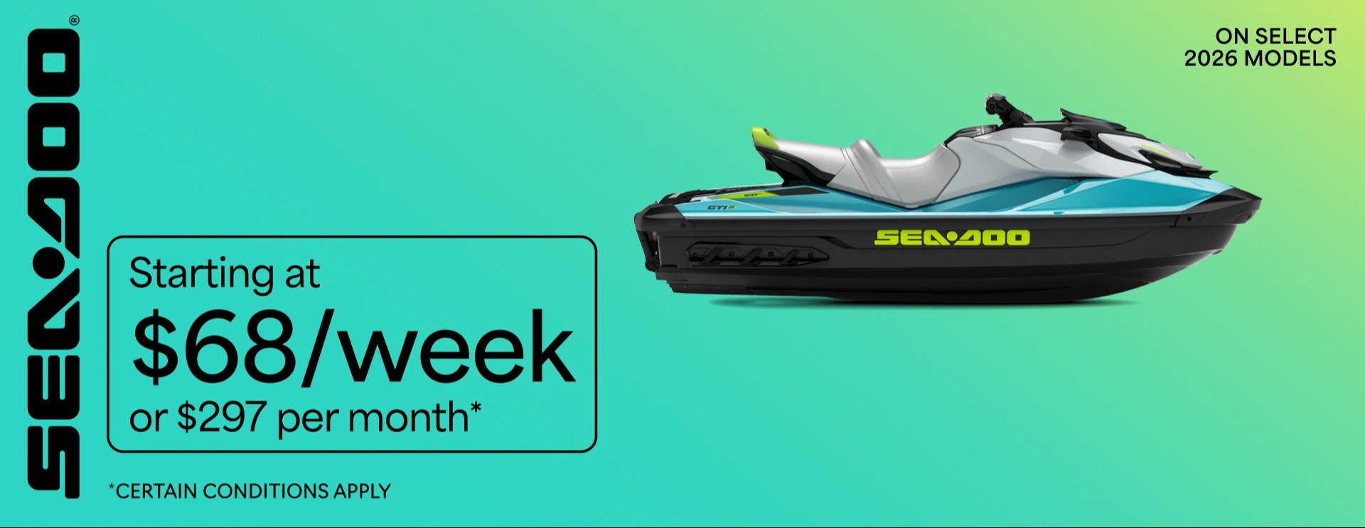 Sea Doo starting at $68/week or $297 per month on select 2026 models