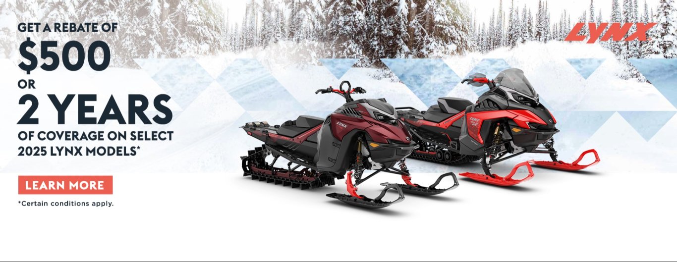 GET A REBATE OF $500 OR 2 YEARS OF COVERAGE ON SELECT 2025 LYNX MODELS