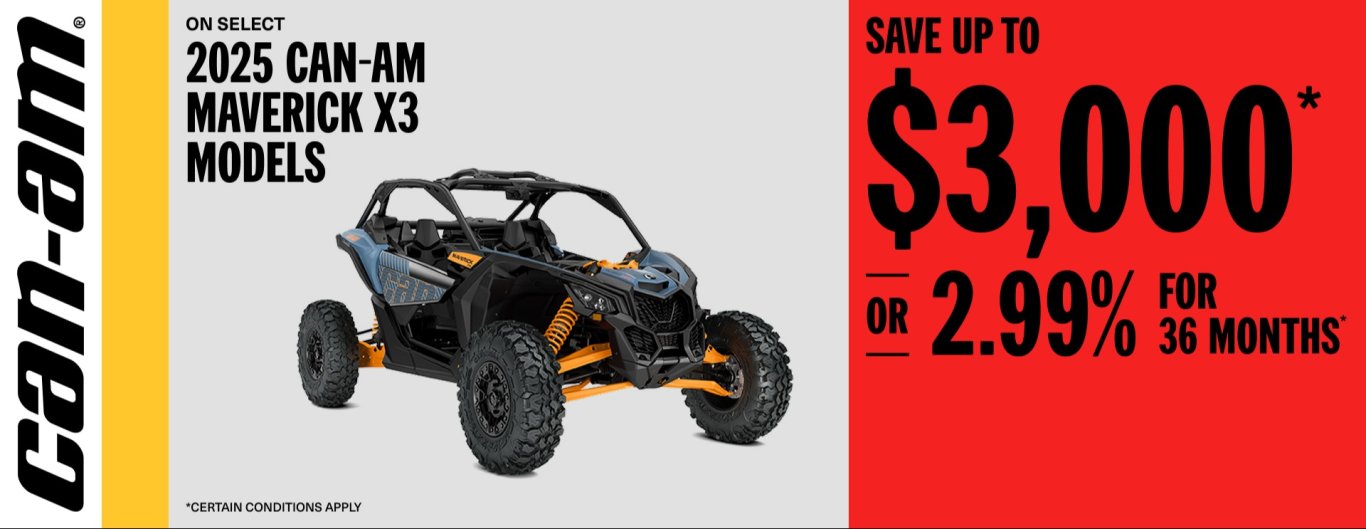 Can Am SXS Économisez jusqu'à 3 000 $ ou 2,99 % pendant 36 mois sur certains modèles Can Am Maverick X3 2025