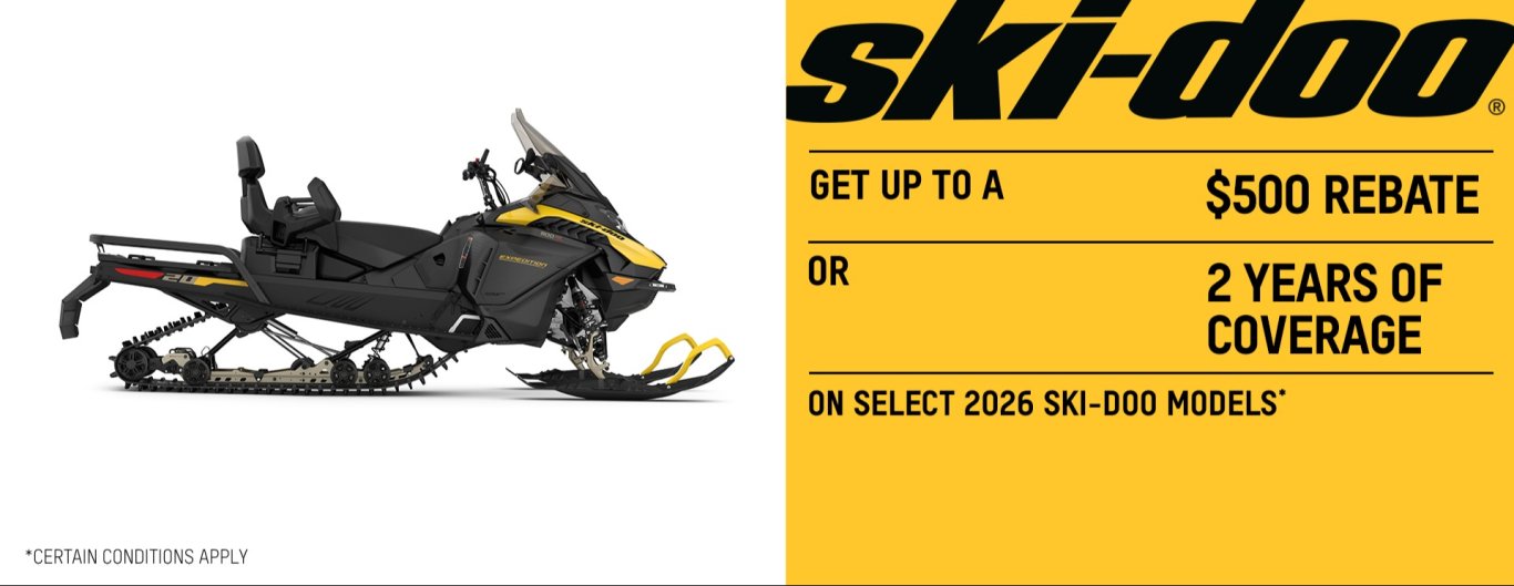 GET up to a $500 REBATE OR 2 YEARS OF COVERAGE ON SELECT 2026 SKI DOO MODELS