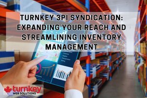 TURNKEY 3PI SYNDICATION: EXPANDING YOUR REACH AND STREAMLINING INVENTORY MANAGEMENT