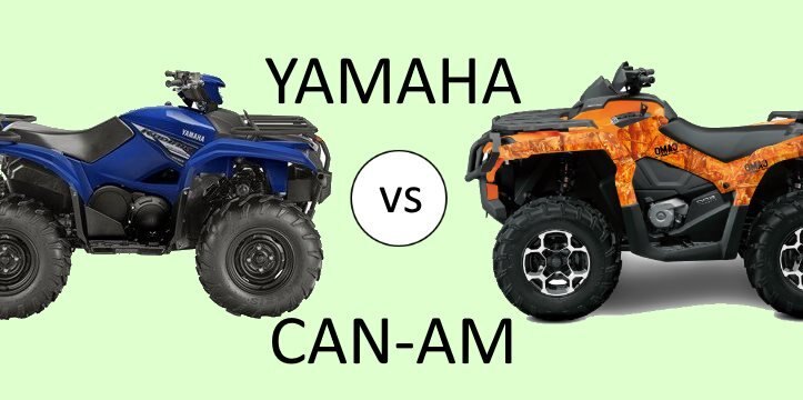 Should I Buy a Can Am or Yamaha ATV