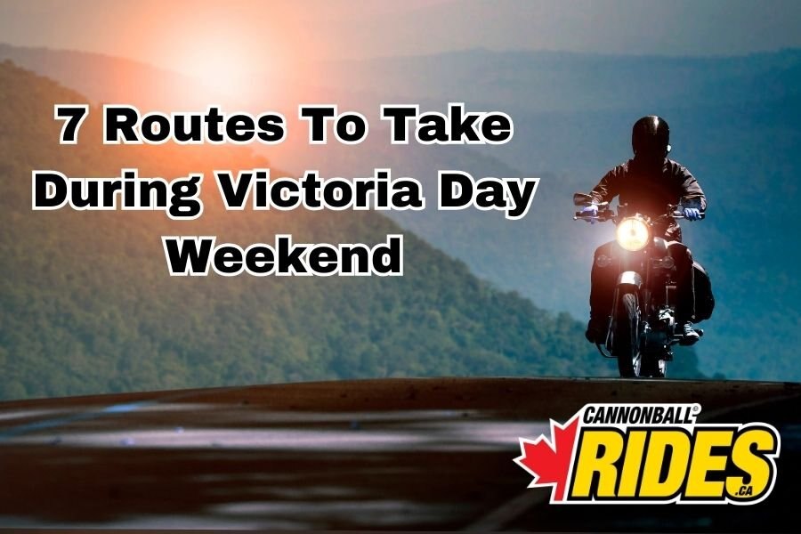 7 Routes To Take During Victoria Day Weekend
