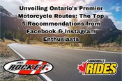 Unveiling Ontario's Premier Motorcycle Routes: The Top 5 Recommendations from Facebook & Instagram Enthusiasts