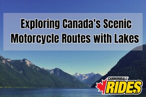 Exploring Canada's Scenic Motorcycle Routes with Lakes